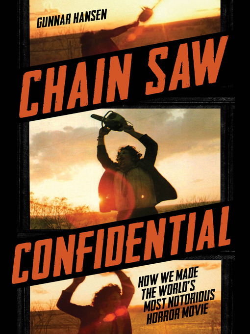 Title details for Chain Saw Confidential by Gunnar Hansen - Available